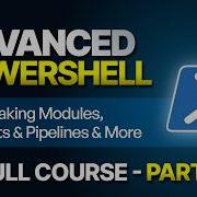 Advanced Windows PowerShell Scripting Full Course Part 1 Toolmaking Modules