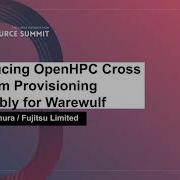 Introducing OpenHPC Cross Platform Provisioning Assembly For Warewulf Naohiro Tamura Fujitsu