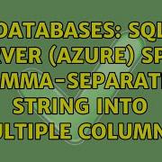 Databases SQL Server Azure Split Comma Separated String Into Multiple Columns