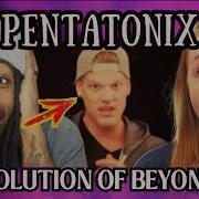 Pentatonix S EPIC Evolution Of Beyonce Medley Reaction