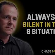 ALWAYS BE SILENT IN THESE 8 SITUATIONS Chase Hughes Motivational Speech