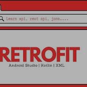 Retrofit In Android Studio Using Kotlin Android Knowledge