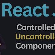 Controlled And Uncontrolled Components In ReactJs Tutorial Complete React Course