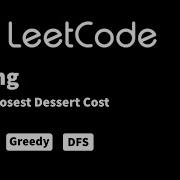 LeetCode 1774 Closest Dessert Cost