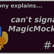 Why Can T I Signal A MagicMock Intermediate Anthony Explains 469
