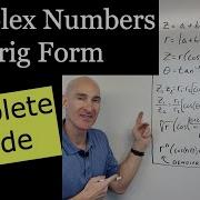 Complex Numbers In Trigonometric Form Complete Guide DeMoivre S Thm Roots Multiplying Dividing