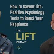 How To Savour Life Positive Psychology Tools To Boost Your Happiness