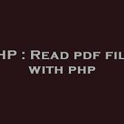 PHP Read Pdf Files With Php
