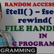 Ftell Fseek And Rewind FUNCTIONS FILE HANDLING IN C RANDOM ACCESS FILE FUNCTIONS IN C