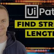How To Get The Length Of A String In UiPath Net Length Tutorial