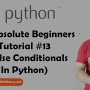 If Else Elif Conditionals In Python Python Tutorials For Absolute Beginners In Hindi 13