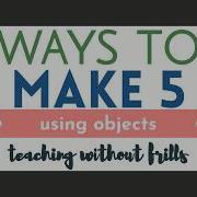 Ways To Make 5 Using Objects Kindergarten Math Making 5