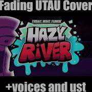 Fading UTAU Cover Friday Night Funkin Hazy River