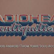 Radiohead Paranoid Android Thom Yorke Solo Acoustic
