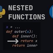 Functions Within Functions Closures And Variable Scopes In Python