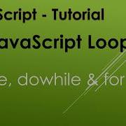 14 JavaScript Loops JavaScript While Loop JavaScript Do While Loop JavaScript For Loop