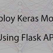 Deploy Keras Model Using Flask Web Service API