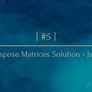 5 Transpose Matrices Explained Java WeTechie