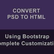 PSD To HTML Complete Tutorial With Bootstrap Customization Part 1