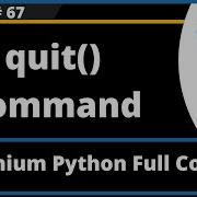 Quit Command In Selenium Python Session 67