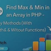 Find Max Min In An Array In PHP Easy Methods With Without Functions PHP DEVELOPMENT TRICKS