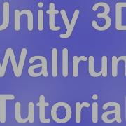 Unity3d Wallrun Tutorial