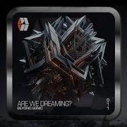 Beyond Sonic Are We Dreaming Extended Mix Melodic World