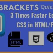 Brackets Quick Edit 3X Faster Editing CSS Lesson 4