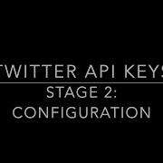 STAGE 2 Configure Twitter APIs