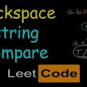 Backspace String Compare Leetcode 844