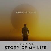 LA Vision Story Of My Life Official Lyric Video