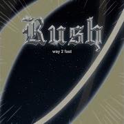 Rush Sped Up
