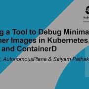 Building A Tool To Debug Minimal Container Images In K8s Docker Kyle Quest Saiyam Pathak
