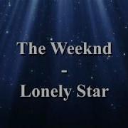 The Weeknd Lonely Star Lyrics