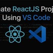 Как создать проект ReactJS в VS Code с помощью Vite