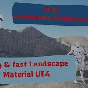Part 3 Landscape Material UE4 Unreal Material And Material Function