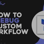 How To Debug Custom Workflow In Microsoft Dynamics 365 Quick Tutorial