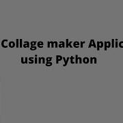 Make Collage Maker Application Using Python Urdu Hindi Alpha Tech