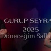 GRUP SEYRAN DÖNECEĞİM Ez Nızanım Sallama 2025
