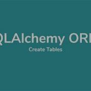 SQLAlchemy ORM Tutorial 2 Create Table
