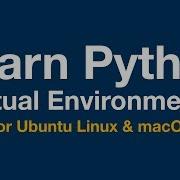 Изучите Python 2 виртуальные среды в Ubuntu Linux и MacOS