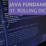 Java Fundamentals 37 Rolling Dice