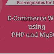 E Commerce Website Using PHP And MySQL Prerequisites Part 2