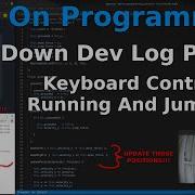 Stay Down Dev Log Part 2 Keyboard Movement JUMPING