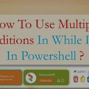 How To Use Multiple Conditions In While Loop In Powershell Powershell Windows11