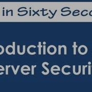 Introduction To SQL Server Security SQL In Sixty Seconds 011