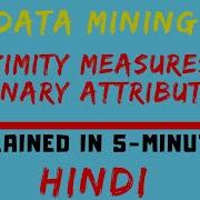 Proximity Measures Of Binary Attributes Explained With Examples In Hindi