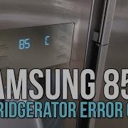 How To Fix The Samsung Refrigerator 85C 85 C Error