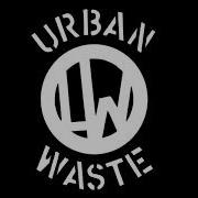 Urban Waste 1982 E P Wasted Life