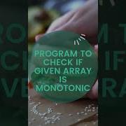 Program To Check If Given Array Is Monotonic Shortsvideo